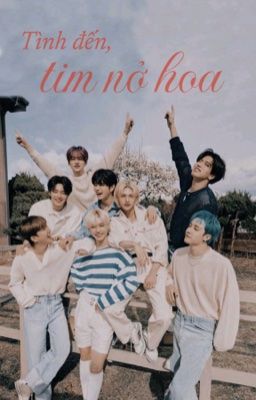 [SKZ] Tình đến, tim nở hoa