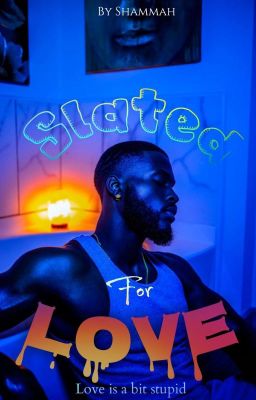 Slated For Love || ONGOING