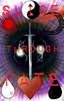 Slice through Fate.