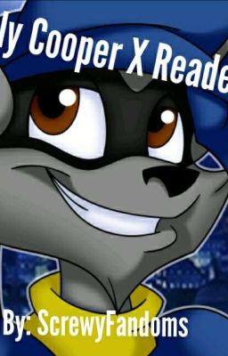 Sly Cooper X Reader (Rewriting)
