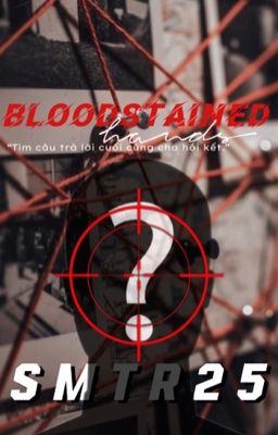 [SMTR25] Bloodstained Hands.