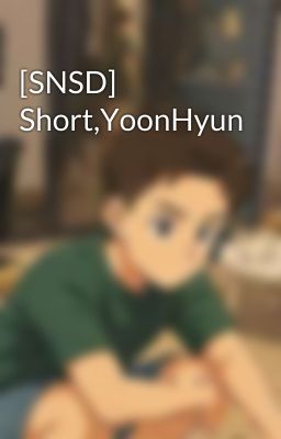 [SNSD] Short,YoonHyun