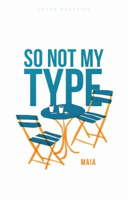 So Not My Type