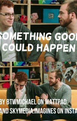 Something Good Could Happen