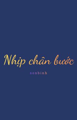 sonbinh | nhịp chân bước