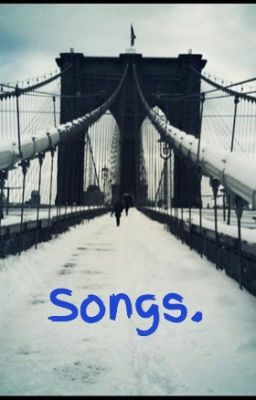 Songs.