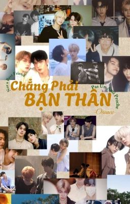 [Soobin x Yeonjun] - Chẳng Phải Bạn Thân  -