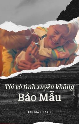 [Soonhoon] Tôi Vô Tình Xuyên Không Thành Bảo Mẫu