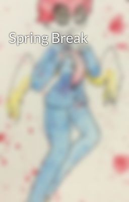 Spring Break