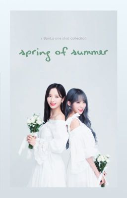 spring of summer: one shot collection [BonLu]