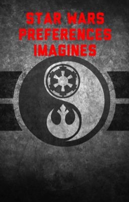 Star Wars Preferences/Imagines