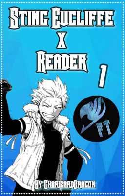 Sting Eucliffe x Reader Book 1