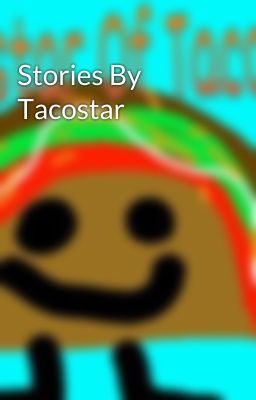 Stories By Tacostar