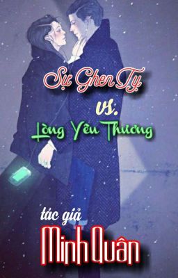 Sự Ghen Tỵ Và Lòng Yêu Thương