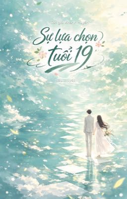 Sự Lựa Chọn Tuổi 19