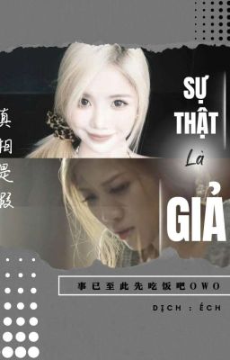 Sự Thật Là Giả!