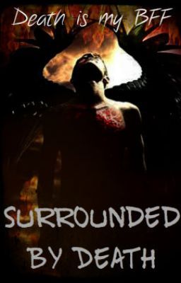 Surrounded by Death (DIMBFF)