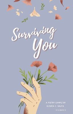 Surviving You ✔️ | POETRY SAMPLE ©