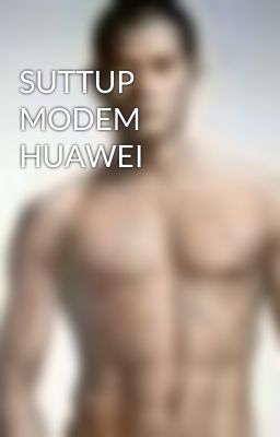 SUTTUP MODEM HUAWEI