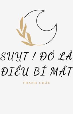 Suỵt ! Đó là điều bí mật