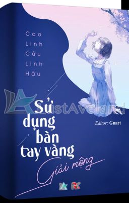 Ta dựa bàn tay vàng giải mộng - Cao Linh Cửu Linh Hậu