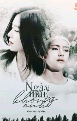 |taehyung × joohyun| ngày mai không anh