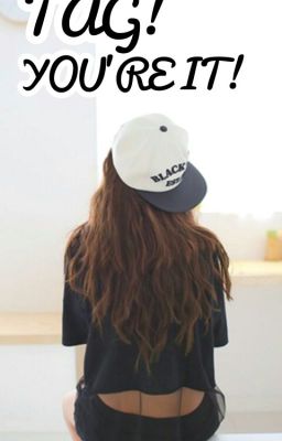 Tag!! You're It!