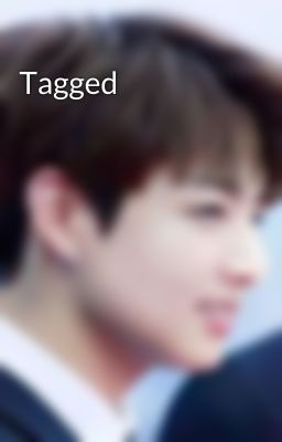 Tagged