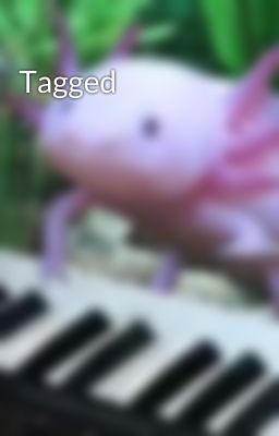 Tagged