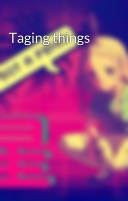 Taging things