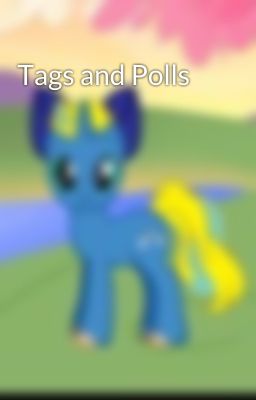 Tags and Polls