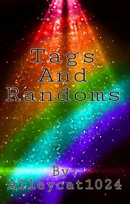 Tags and randoms
