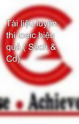 Tài liệu luyện thi toeic hiệu quả ( Sách & Cd)