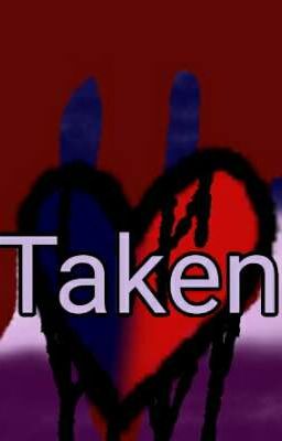 Taken