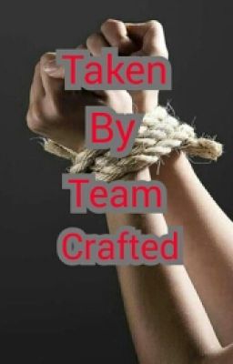 Taken By Team Crafted
