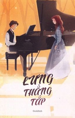 [Tạm Ẩn] Lưng Thẳng Tắp