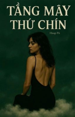 TẦNG MÂY THỨ CHÍN [DRACO MALFOY X READER]