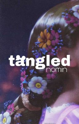 [ tangled ] nomin