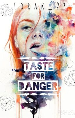 Taste for Danger
