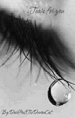 Tears for you
