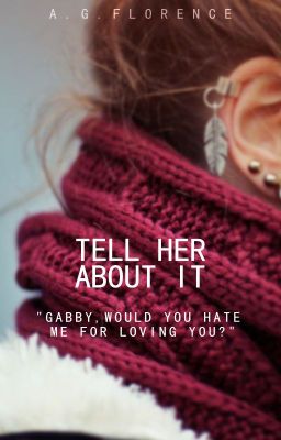 Tell Her About It