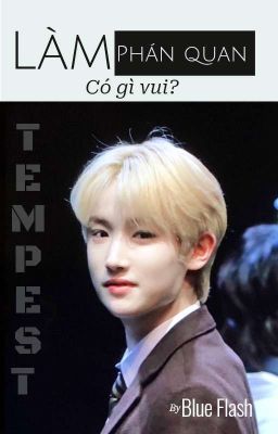 [TEMPEST] - Làm Phán Quan Có Gì Vui?