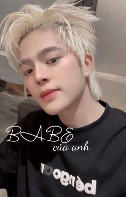 {TEXTFIC} BABE của anh