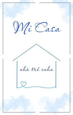 [textfic | enhypen] mi casa