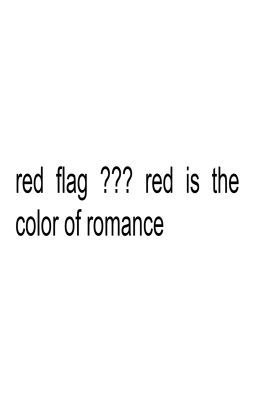 [TEXTFIC][JanJingJing] Red Flag