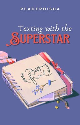 Texting with the Superstar✓