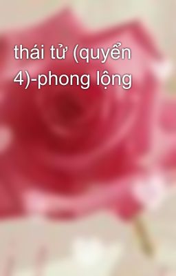 thái tử (quyển 4)-phong lộng