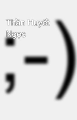 Thần Huyết Ngọc