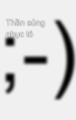 Thần sủng phục tô