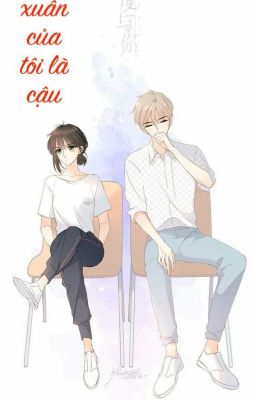 THANH XUÂN CỦA TÔI LÀ CẬU